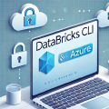 Authentication Methods with Databricks CLI on Azure Databricks - Step by Step